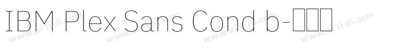 IBM Plex Sans Cond b字体转换